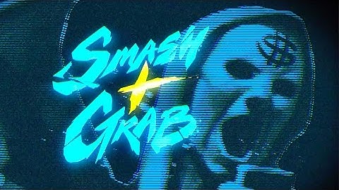 Smash + Grab - Early Access Launch Gameplay Trailer