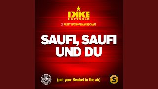 Saufi, Saufi und Du - Ikke Hüftgold & Party Nationalmannschaft