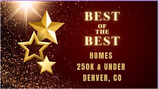 Denver's Best of the Best Homes Under 250k
