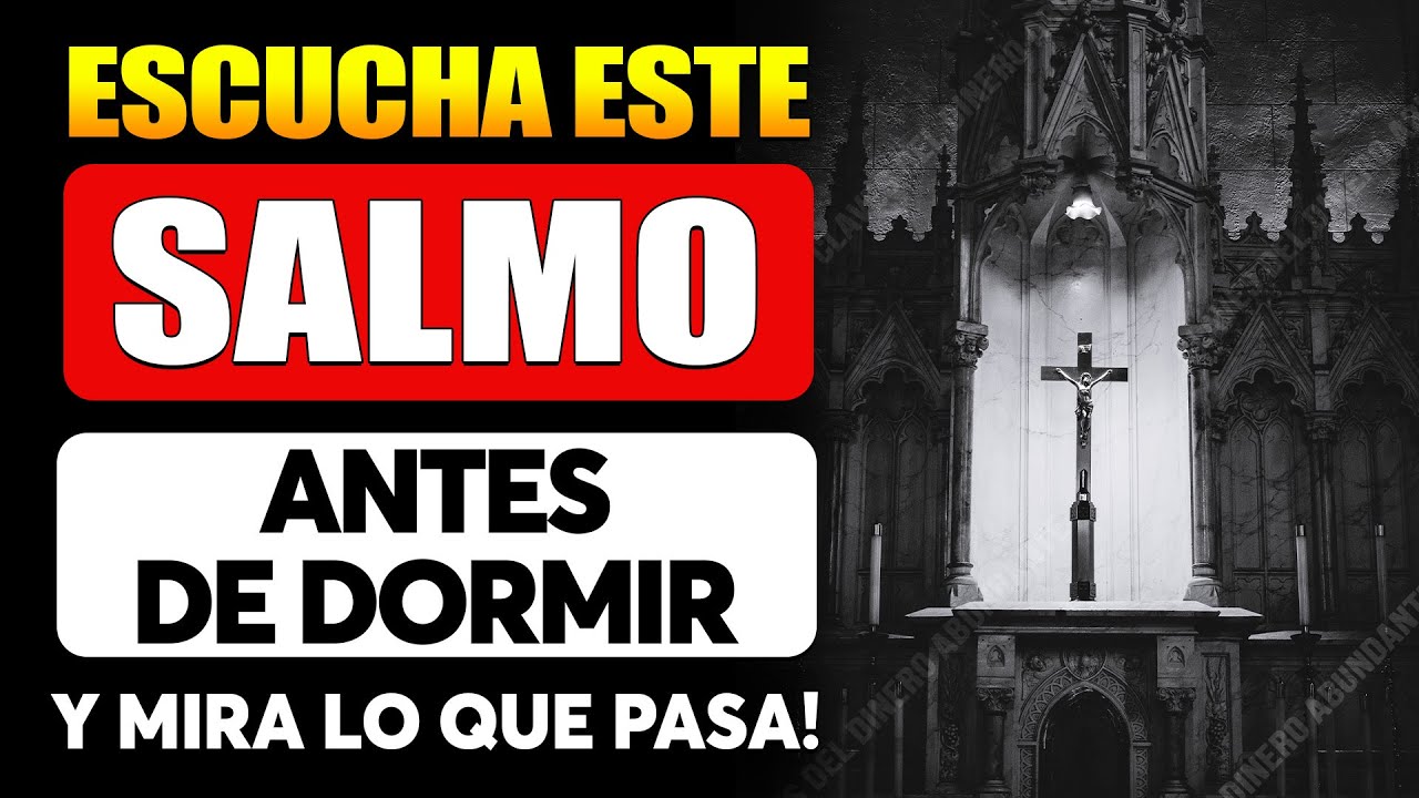 Escucha este Salmo antes de dormir y mira lo que pasa! - YouTube