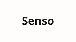 How to pronounce Senso