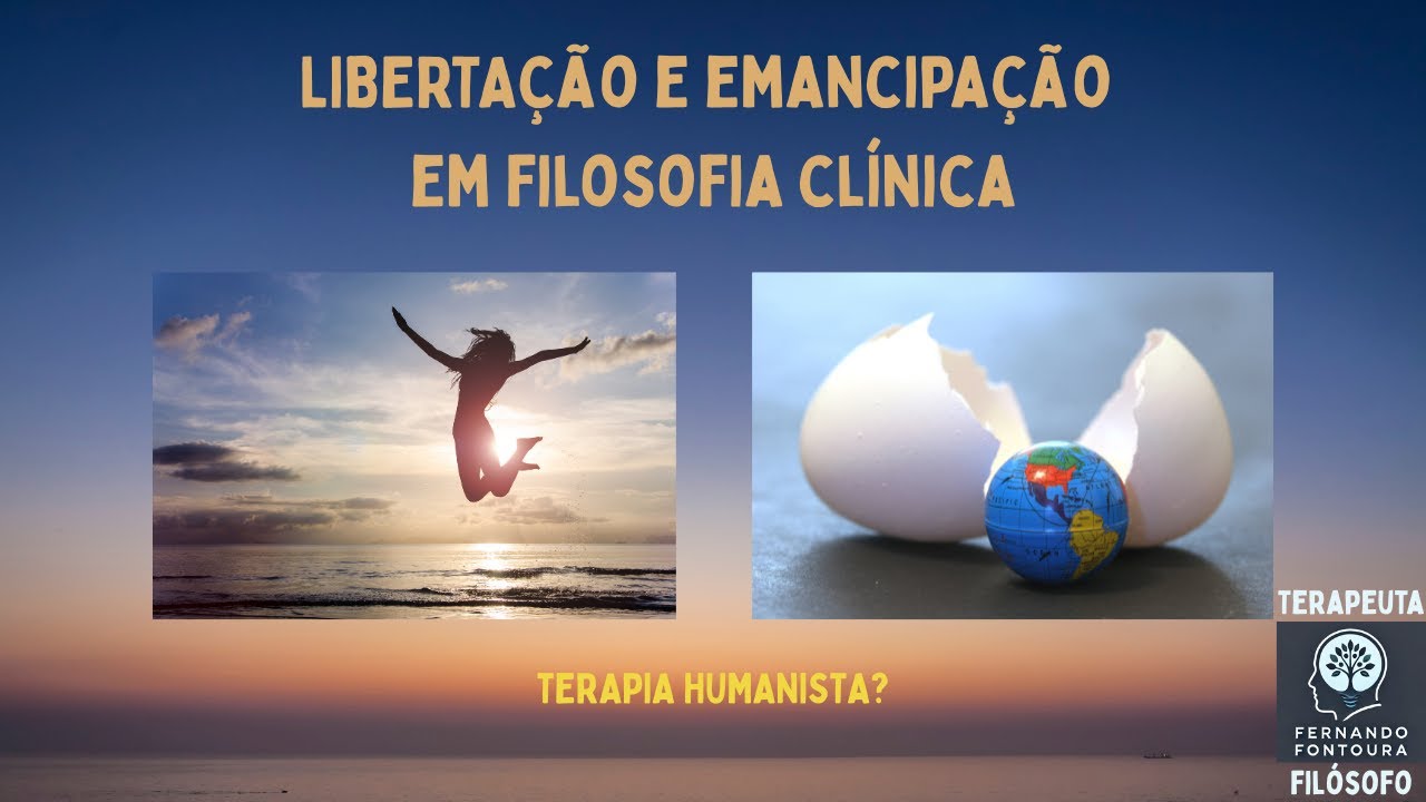 FILOSOFIA CLÍNICA: TERAPIA LIBERTÁRIA E DE EMANCIPAÇÃO