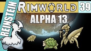 DAMN SAPPERS!! - RIMWORLD ALPHA 13 -  Ep.39 - Lets Play Rimworld A13 Gameplay