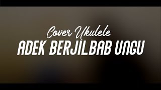 Oi Adek Berjilbab Ungu || Cover Ukulele screenshot 4