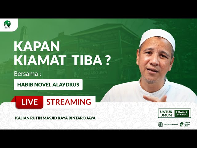 🔴 [LIVE] KAPAN KIAMAT TIBA ? | HABIB NOVEL ALAYDRUS | MRBJTV LIVE class=