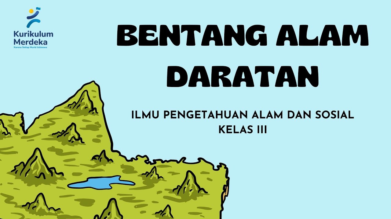 YUK BELAJAR BENTANG ALAM DARATAN - IPAS FASE B