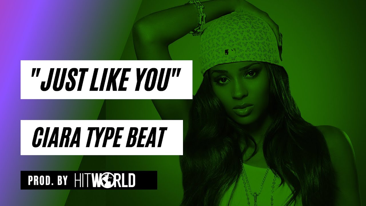 Ciara Type Beat - "Just Like You" (Prod. by HITWORLD)