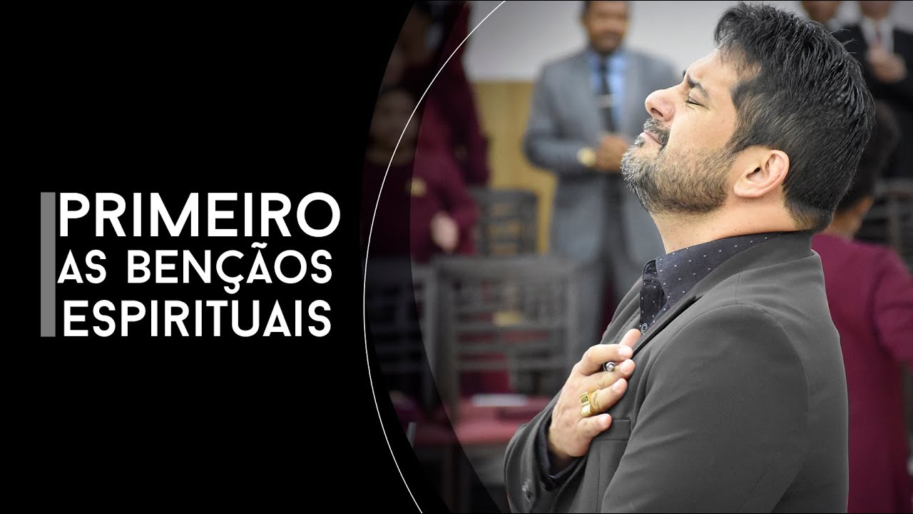 Ap. Luiz Henrique | Primeiro as bençãos espirituais e depois a bençãos materiais