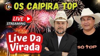 Live Do Virada Os Caipira Top 2023 Live Music Ão Ómodão