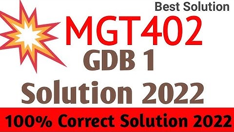 MGT402 GDB 1 Solution 2022 | mgt402 GDB No.1 2022 | MGT402 gdb Solution  2022