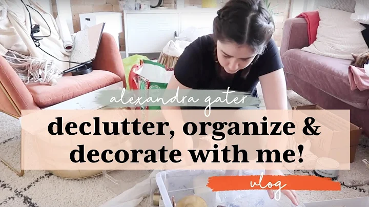 Declutter, Organize & Decorate With Me | Alexandra...