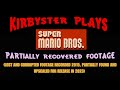 Kirbyster plays super mario bros nes partially lost recorded 2015  kirbyster plays