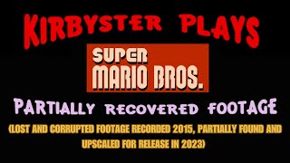 Kirbyster Plays Super Mario Bros. NES (Partially lost video recorded 2015) || Kirbyster Plays