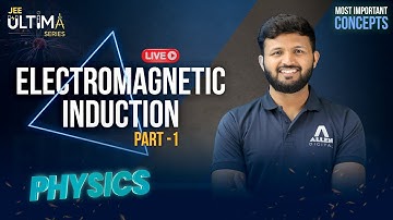 Electromagnetic Induction (Part-1) | Most Important Concept for JEE Main 2024 | Physics | JEE Ultima