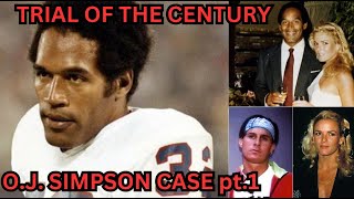 Famous O.J. Simpson Murder Case | Trial of The Century Part.1 Profile