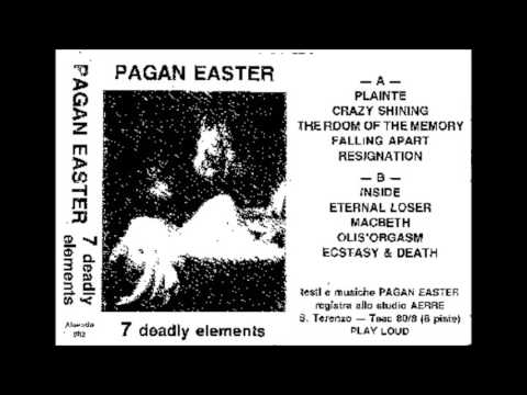 Pagan Easter — Pagan Easter - 7 Deadly Elements [1985, Full Tape, Self-Released]