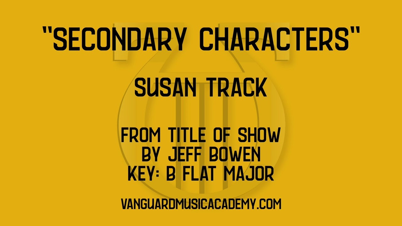 Secondary Characters [from Title Of Show] - Bb major - Susan track