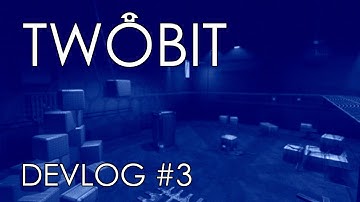 TWOBIT | VR Game Devlog #3