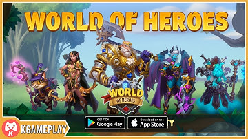 World of Heroes Gameplay RPG Idle Android iOS Games