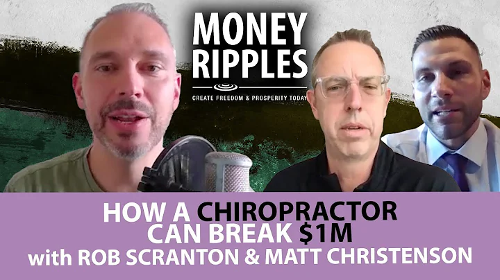 How a Chiropractor Can Break $1m with Rob Scranton...