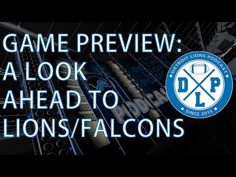Detroit Lions Vs Atlanta Falcons Game Preview Live On The Detroit Lions Podcast Youtube