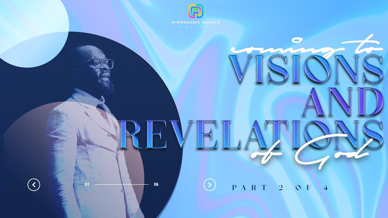 Coming to Visions and Revelations of God Part 2 of 4 Hypersonic Church Online YouTube