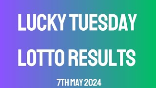Lucky Tuesday Lotto Results 7th May 2024 screenshot 2