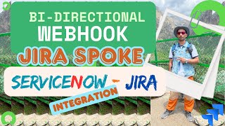 How to set up a bi-directional webhook for the Jira spoke? | ServiceNow | Integrations | Chapter 14
