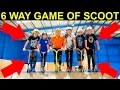 6 WAY PRO GAME OF SCOOT!