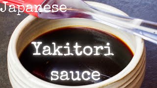 How to make Yakitori Sauce by kurumicooks authentic easy tasty healthy Japanese cooking and food