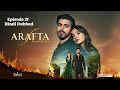 Arafta Episode 21 | part 11 | Hindi Dubbed Episode 21 | Turkish Drama in Hindi