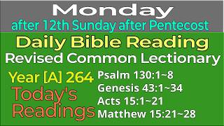 MONDAY, after 12th Sunday after Pentecost, A264 RCL Daily Bible Readings.