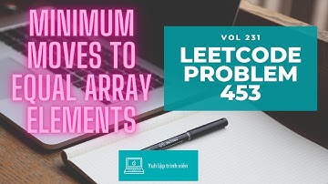 Vol231 - Leetcode - Problem 453 - Minimum moves to equal array elements - Golang - Phỏng vấn