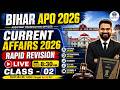Bihar APO 2026 Current Affairs Rapid Revision | Class 02 | #biharapo #biharapo2026