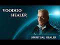 Voodoo Curse Removal Performed by a Trusted Spiritual Expert