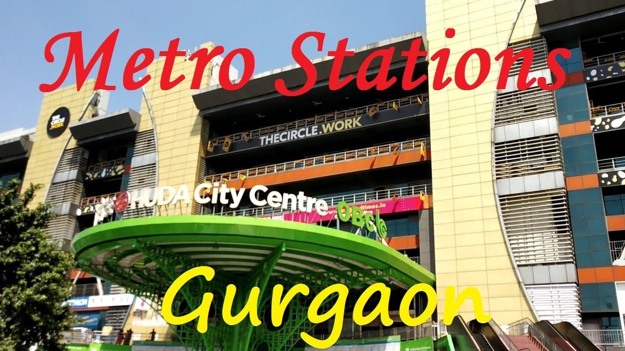 Information About Gurgaon s Metro Stations Yellow Line Gurugram 