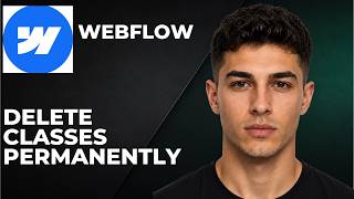 How To Delete Classes Permanently In Webflow (Step By Step Beginner Tutorial 2026)