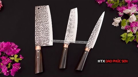 BỘ DAO CÁN MUN HOA VĂN CỰC SẮC BÉN - BỀN ĐẸP - HÀNG CHUẨN CỦA HTX DAO PHÚC SEN