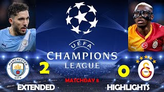 Manchester City Vs Galatasaray Champions League 202526 Extended Highlights Match Day 8