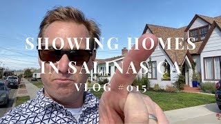 Showing Homes in Salinas California - VLOG #015