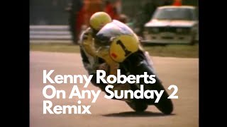 KENNY ROBERTS ON ANY SUNDAY 2 REMIX