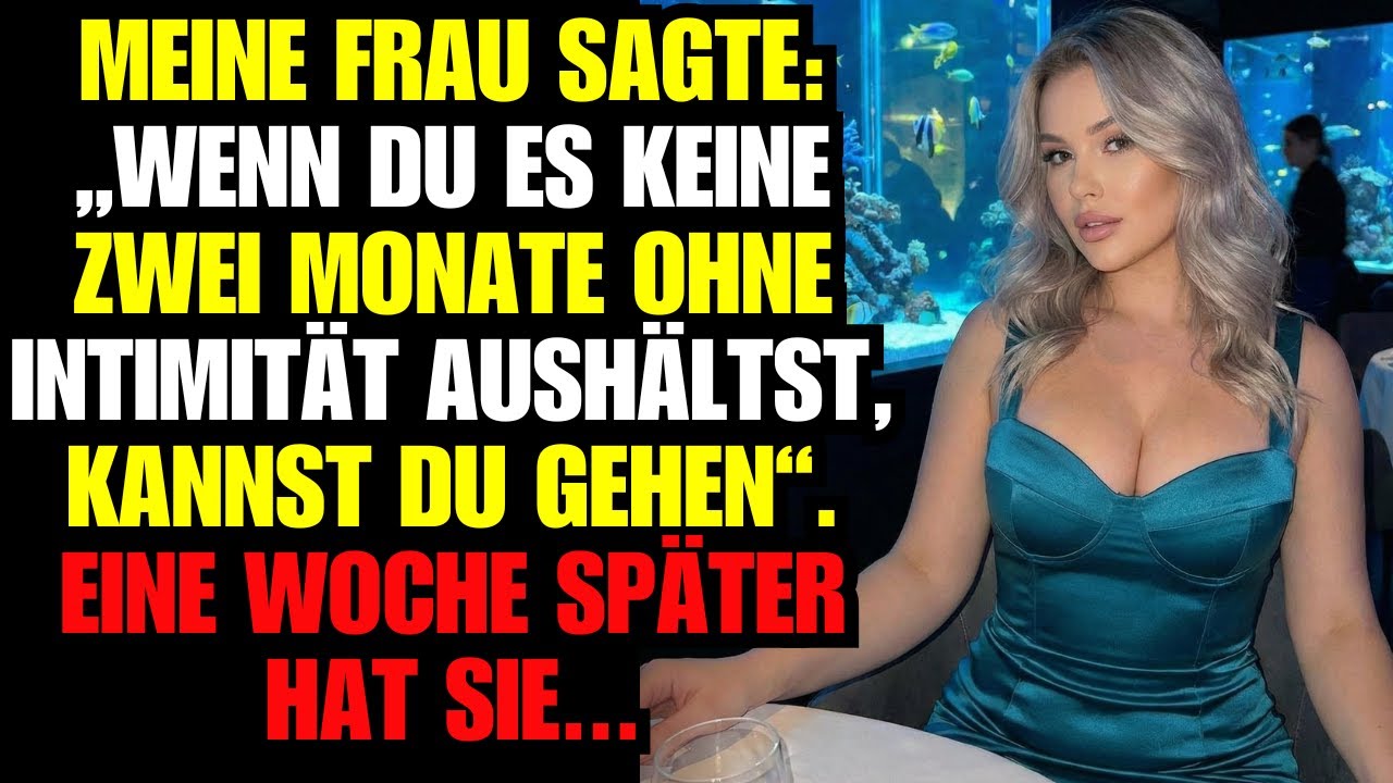 Meine Frau sagte: „Wenn du es keine zwei Monate ohne Intimität aushältst, kannst du gehen“. Eine