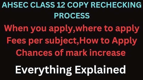 AHSEC CLASS 12 Rechecking | Recheck Apply and Complete Process/Fees,Date,Number of Subjects