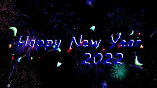 HD Happy New Year! Happy 2022 l Wishing A New Year Greetings Animated Graphics Video | Bye Bye 2021