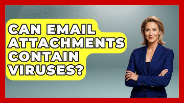 Can Email Attachments Contain Viruses? - TheEmailToolbox.com