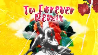Tu Forever Remix - El Zeta Ft. Flex x Anyuri x Barbel