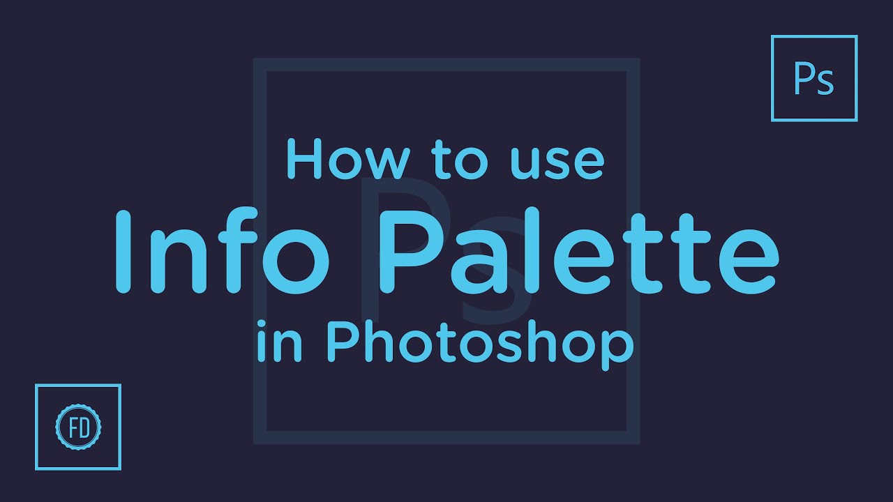 How To Use Info Palette In Photoshop Photoshop Tutorials In Hindi How To Use Info Palette In Photoshop Photoshop Tutorials In Hindi