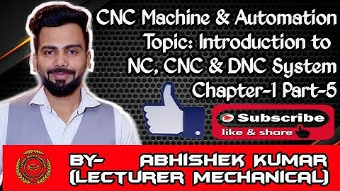 Introduction to DNC Machine(Ch.1, Part-5)_CNC MACHINE & AUTOMATION_Mech_6th_Sem_UPBTE
