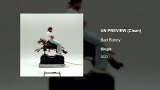 Bad Bunny - UN PREVIEW (Clean version)