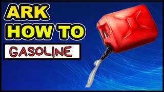 Ark Gasoline | How to Make Gasoline in Ark 3 Different Ways